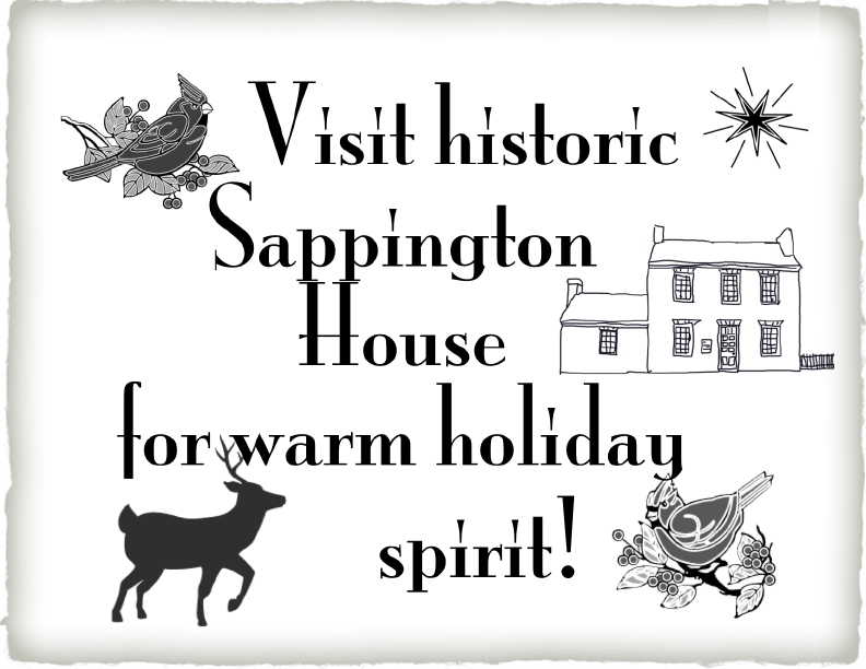 Visit historic  Sappington House for warm holiday spirit!, December 3 to January 1.