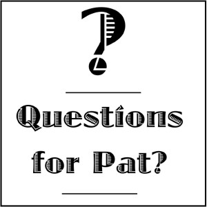 Questions for Pat
