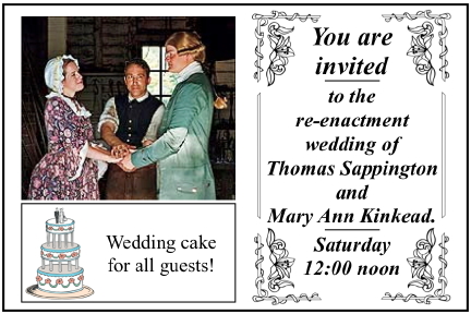 Re-enactment  wedding of Thomas Sappington  and Mary Ann Kinkead. 12:00 noon.