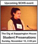 The Dig at Sapppington House Student Presenations Sunday, November 10, 2:00 pm